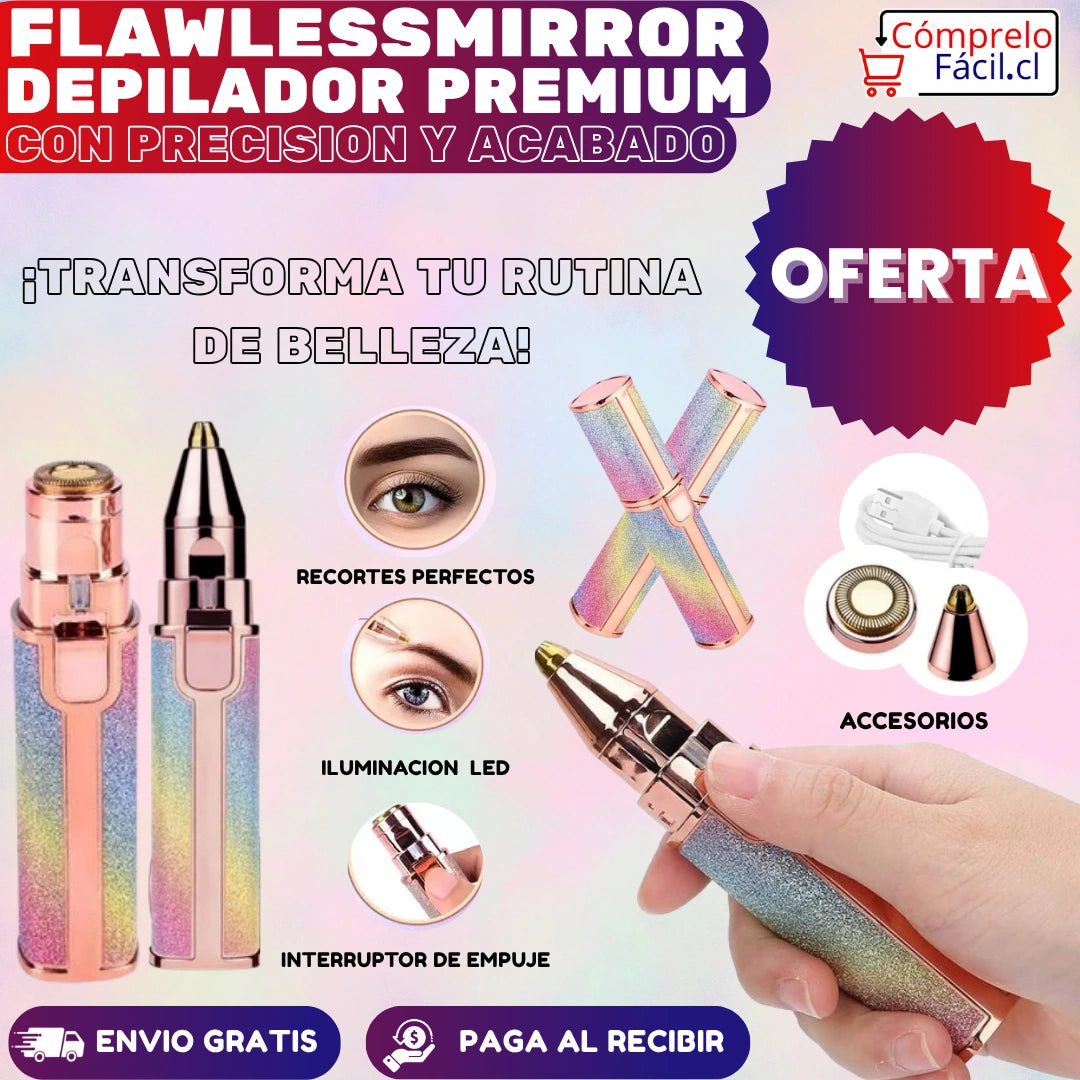 FlawlessMirror– DEPILADOR PREMIUM CON PRECISIÓN Y ACABADO